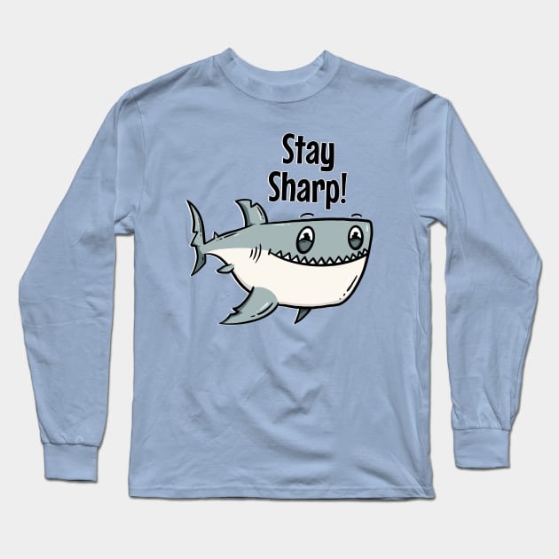 Stay Sharp Long Sleeve T-Shirt by aGoM